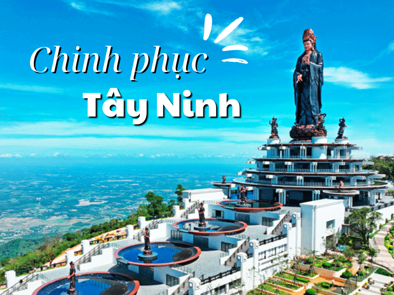 SÀI GÒN – TÂY NINH – NÚI BÀ ĐEN – TÒA THÁNH TÂY NINH – CHÙA GÒ KÉN